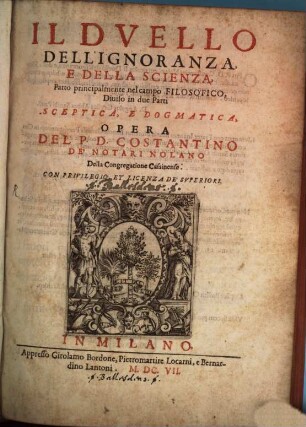 Il Dvello Dell'Ignoranza E Della Scienza : Fatto principalmente nel campo Filosofico, Diuiso in due Parti Sceptica, E Dogmatica, [1]