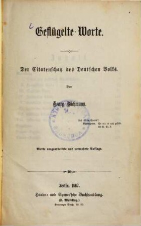 Geflügelte Worte : Der Citatenschatz des deutschen Volks
