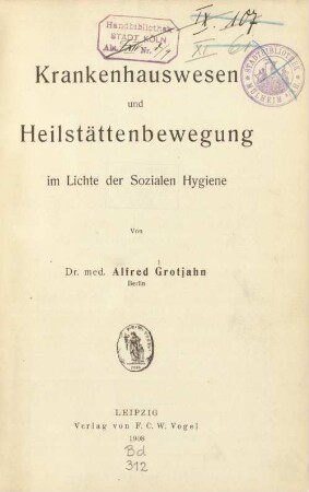 Krankenhauswesen und Heilstättenbewegung im Lichte der Sozialen Hygiene