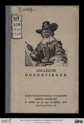 Band 18: Catalogue de la Collection Goudstikker: exposée dans les locaux du schilderkundig genootschap "Pulchri Studio: 17 April tot en met 25 April 1920