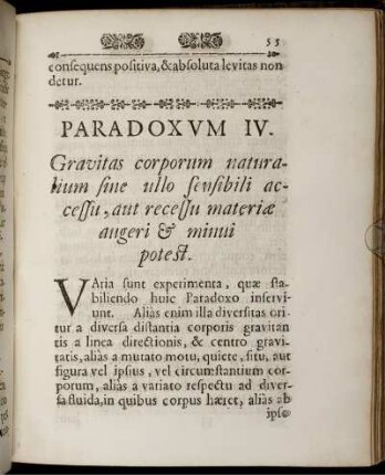 Paradoxum IV. Gravitas corporum naturalium sine ullo sensibili accessu, aut recessu materiae augeri & minui potest