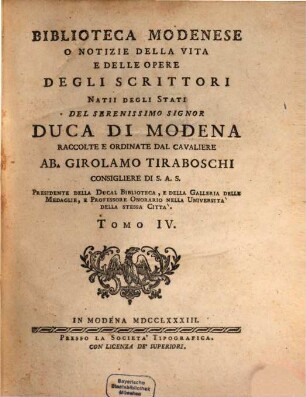 Biblioteca Modenese, O Notizie Della Vita E Delle Opere Degli Scrittori Natii Degli Stati Del Serenissimo Signor Duca Di Modena, 4