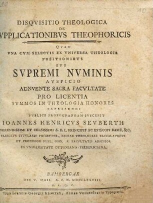 Disquisitio theologica de supplicationibus theophoricis : ... una cum selectis ex universa theologia positionibus