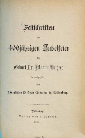 Festschriften zur 400jährigen Jubelfeier der Geburt Dr. Martin Luthers, 1. Luther, der Gottesmann : Gespräch zwischen Vater und Sohn