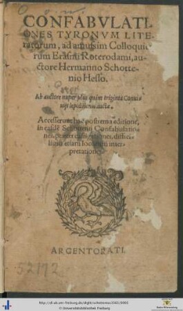 CONFABVLATIONES TYRONVM LITEratorum, ad amussim Colloquiorum Erasmi Roterodami, auctore Hermanno Schottenio Hesso