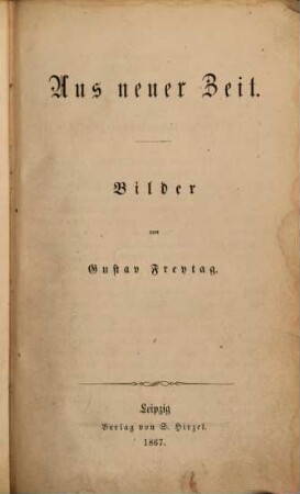 Bilder aus der deutschen Vergangenheit : Herausgegeben von Gustav Freytag. 4, Aus neuer Zeit : (1700 - 1848)