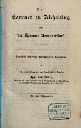 Der Hammer zu Aicholting oder der Hammer Neuenkerstorf : statistisch-historisch-topographisch beschrieben