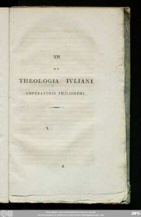 XII. De Theologia Iuliani Imperatoris Philosophi.