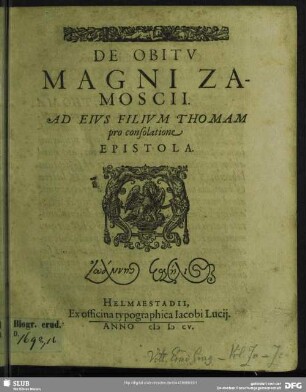 De obitu Magni Zamoscii ad ejus filium Thomam pro consolatione epistola
