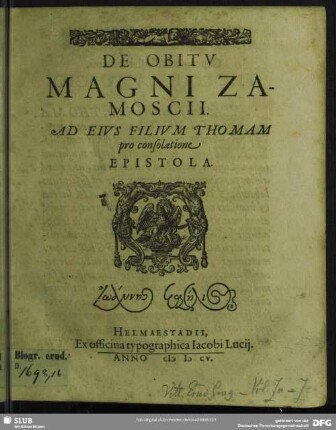De obitu Magni Zamoscii ad ejus filium Thomam pro consolatione epistola