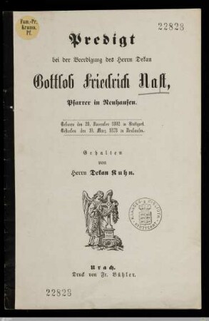 Predigt bei der Beerdigung des Herrn Dekan Gottlob Friedrich Nast, Pfarrer in Neuhausen : Geboren den 28. November 1802 in Stuttgart, gestorben den 10. März 1878 in Neuhausen