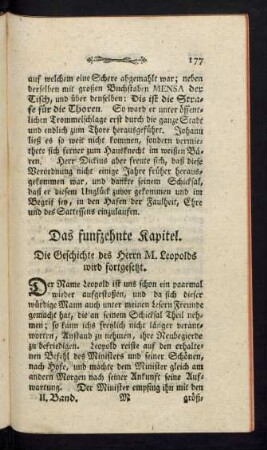 Das funfzehnte Kapitel. Die Geschichte des Herrn M. Leopolds wird fortgesetzt.