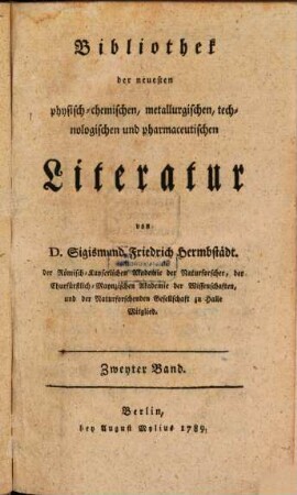 Bibliothek der neuesten physisch-chemischen, metallurgischen, technologischen und pharmaceutischen Literatur. 2. 1789