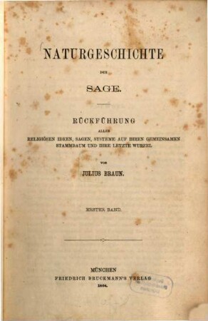 Naturgeschichte der Sage : Rückführung aller religiösen Ideen, Sagen, Systeme auf ihren gemeinsamen Stammbaum und ihre letzte Wurzel, 1