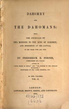Dahomey and the Dahomans : being the Journals of two Missions to the King of Dahomey, and Residence at his Capital, in the Years 1849 and 1850. 2
