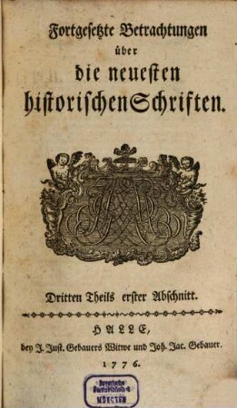 Fortgesetzte Betrachtungen über die neuesten historischen Schriften, 3. 1776