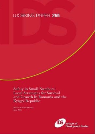 Safety in small numbers : local strategies for survival and growth in Romania and the Kyrgyz Republic