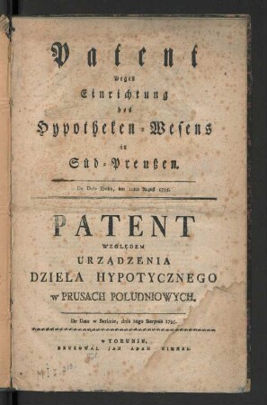 Patent wegen Einrichtung des Hypotheken-Wesens in Süd-Preußen : De Dato Berlin, den 10ten August 1795