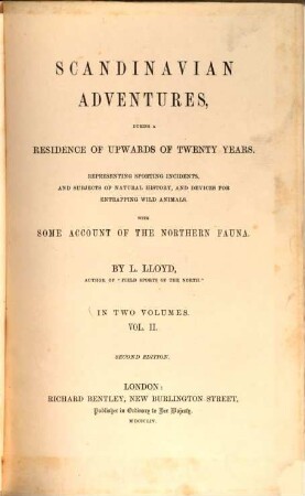 Scandinavian adventures during a residence of upwards of twenty years : Representing sporting incidents, and subjects of natural history, and devices for entrapping wild animals. With some account of the northern fauna. In two volumes. II