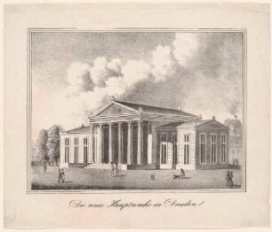 Die Altstädtische Hauptwache (Schinkelwache) in Dresden, 1832 gebaut, Blick nach Südwesten