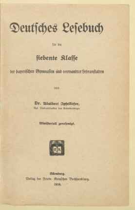 Klasse 7, [Schülerband]: Deutsches Lesebuch für die siebente Klasse der bayerischen Gymnasien und verwandter Lehranstalten