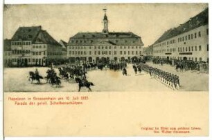 Großenhain. Napoleon in Großenhain 1813 , Parade der priveligierten Scheibenschützen, Gemälde von 1903