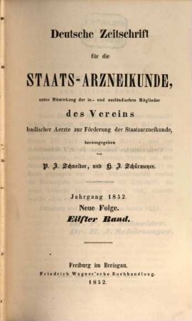 Deutsche Zeitschrift für die Staatsarzneikunde : mit vorzüglicher Berücksichtigung der Staatsrechtspflege in Deutschland u. Österreich. 11. 1852