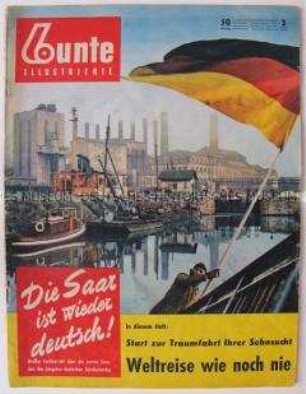 Wochenzeitschrift "bunte ILLUSTRIERTE" zur Eingliederung des Saarlandes in die Bundesrepublik Deutschland