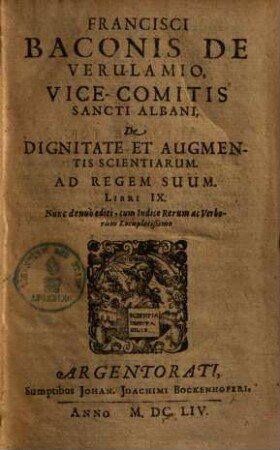 De dignitate et augmentis scientiarum : ... libri IX