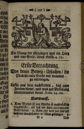 Erste Betrachtung. Von denen Beweg-Ursachen/ die Protestirende Kirche mit einander zu vereinigen.