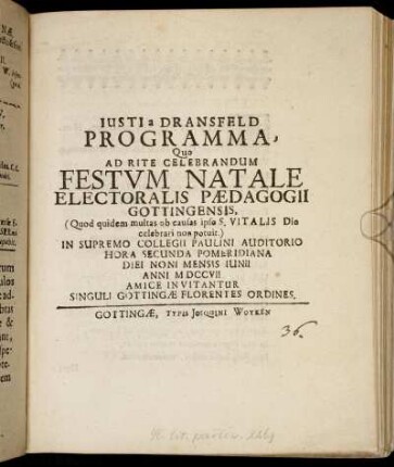 Justi a Dransfeld Programma, Quo Ad Rite Celebrandum Festvm Natale Electoralis Pædagogii Gottingensis ... In Supremo Collegii Paulini Auditorio ... Anni MDCCVII Amice Invitantur Singuli Gottingae Florentes Ordines