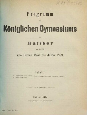 Programm des Königlichen Gymnasiums zu Ratibor : für die Zeit von Ostern ... bis dahin ..., 1878/79