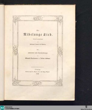 Der Nibelunge Lied : Abdruck d. Handschrift d. Freiherrn Joseph von Lassberg