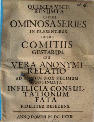 Quinta vice resumta rerum ominosa series in praesentibus Imperii comitiis gestarum ...