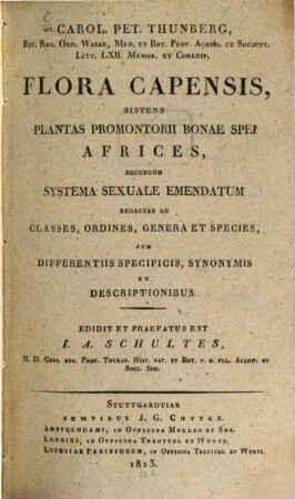 Flora Capensis : Sistens Plantas Promontorii Bonae Spei Africes, Secundum Systema Sexuale Emendatum Redactas Ad Classes, Ordines, Genera Et Species, Cum Differentiis Specificis, Synonymis Et Descriptionibus