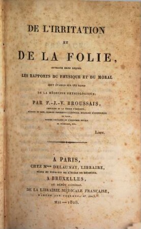 De l'irritation et de la folie : ouvrage dans lequel les rapports du physique et du moral sont établis sur les bases de la médecine physiologique