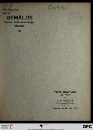 Versteigerung zu Köln / J. M. Heberle (H. Lempertz' Söhne): Katalog Gemälde älterer und neuzeitiger Meister : aus verschiedenem Besitze ; Versteigerung zu Köln a. Rh. 18. Mai 1912