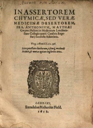 In assertorem chymicae, sed verae medicinae desertorem. Fra. Anthonium, succincta adversaria