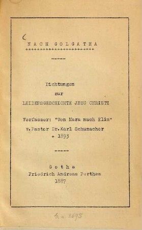Nach Golgatha : Dichtungen zur Leidensgeschichte Jesu Christi von Karl Schumacher