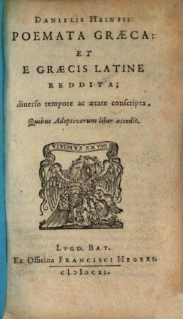 Poemata graeca et e Graecis latine reddita : diverso tempore ac aetate conscripta ; Quibus Adoptivorum liber accedit