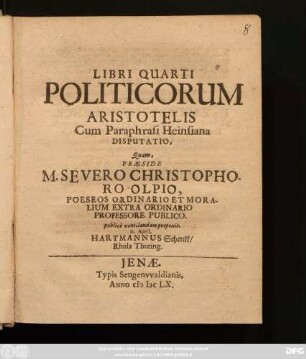 Libri Quarti Politicorum Aristotelis Cum Paraphrasi Heinsiana Disputatio
