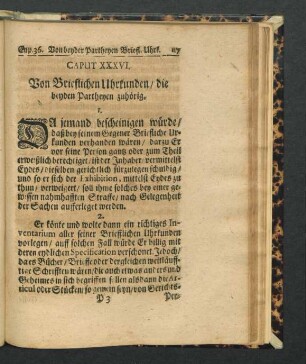 Caput XXXVI. Von Briefflichen Uhrkunden/ die beyden Partheyen zuhörig.
