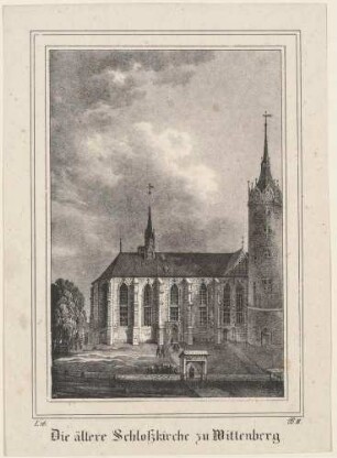 Die Schlosskirche in Wittenberg (heute Sachsen-Anhalt, im Zustand vor der Zerstörung 1814?) von Norden, aus der Zeitschrift Saxonia, 1. Band 1834/35