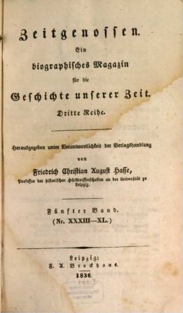 Zeitgenossen : ein biographisches Magazin für d. Geschichte unserer Zeit. 5, 5 = Nr. 33 - 40. 1836