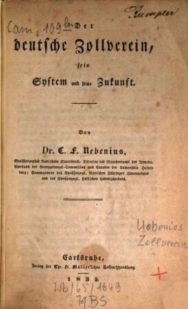 Der deutsche Zollverein : sein System und seine Zukunft