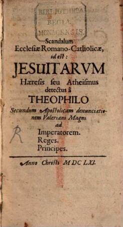 Scandalum Ecclesiae Romano-Catholicae, id est: Jesuitarum Haeresis seu Atheismus