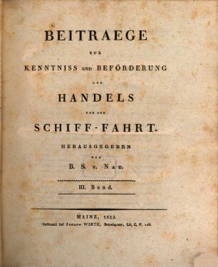 Beiträge zur Kenntniss und Beförderung des Handels und der Schiff-Fahrt. 3. 1823