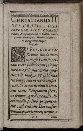 Christianus II. Dei Gratia, Dux Saxoniæ, Sacri Romani Imperii Archimarschallus & Elector, Landgravius Thuringiæ, Marchi Misniæ, & Burggravius Magdeburgi, & c.