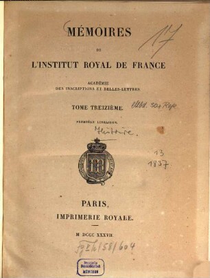 Mémoires de l'Institut de France, Académie des Inscriptions et Belles-Lettres. 13. 1837