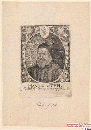 Hans Schel (= Schell), Handelsmann in Nürnberg; geb. 1518; gest. 1592